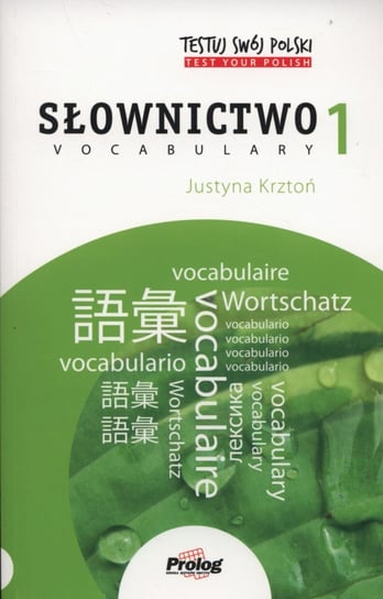 Testuj swój polski. Słownictwo 1 Krztoń Justyna