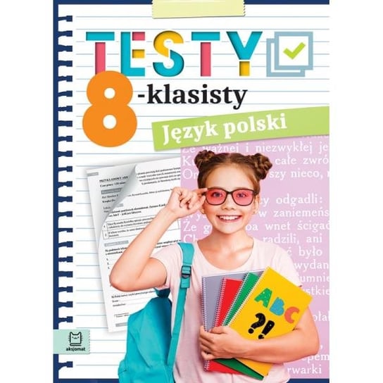 Testy 8-klasisty. Język polski Aksjomat