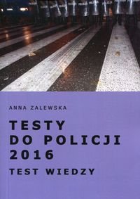 Testy do Policji 2016. Test wiedzy Zalewska Anna