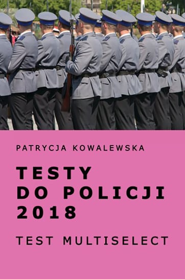 Testy do policji 2018. Test multiselect Kowalewska Patrycja