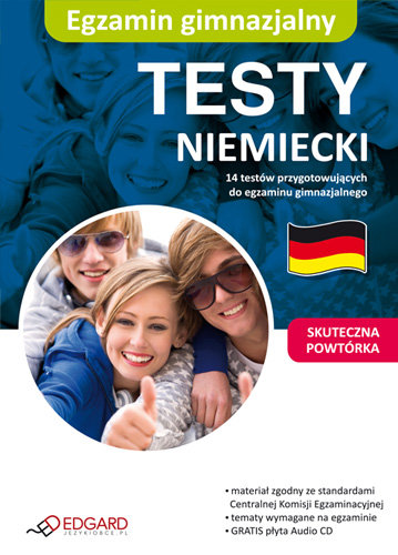 Testy. Niemiecki Egzamin Gimnazjalny Opracowanie zbiorowe