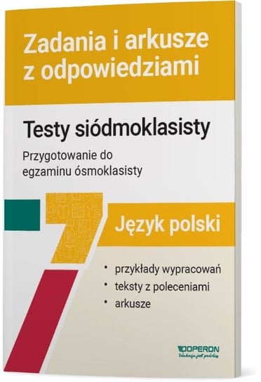 Testy siódmoklasisty. Język polski. Zadania i arkusze Katarzyna Bębenek