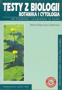 Testy z biologii. Botanika i cytologia Rajewska-Zaklińska Maria