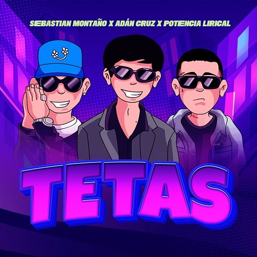 Tetas Sebastian Montaño, Adán Cruz, Potencia Lirical