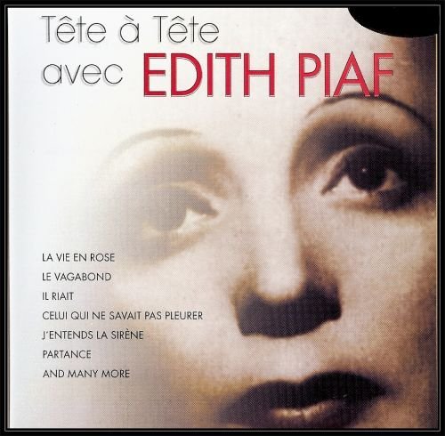 Tete A Tete. Volume 1 Edith Piaf