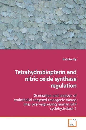 Tetrahydrobiopterin and nitric oxide synthase  regulation Alp Nicholas