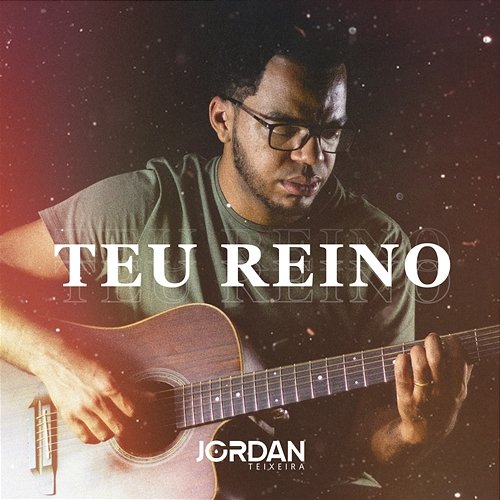 Teu Reino Jordan Teixeira