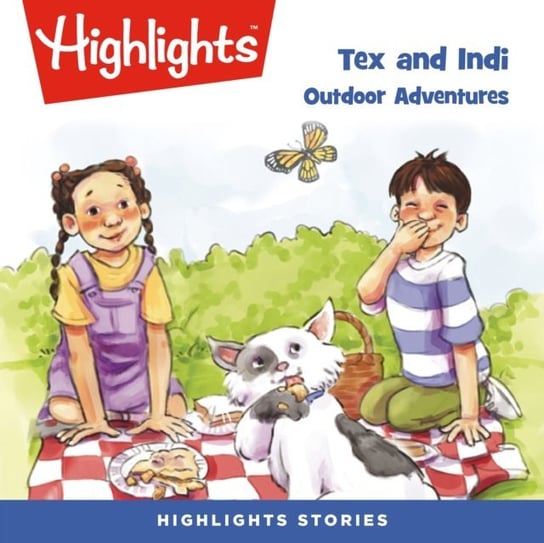 Tex and Indi. Outdoor adventures Children Highlights for