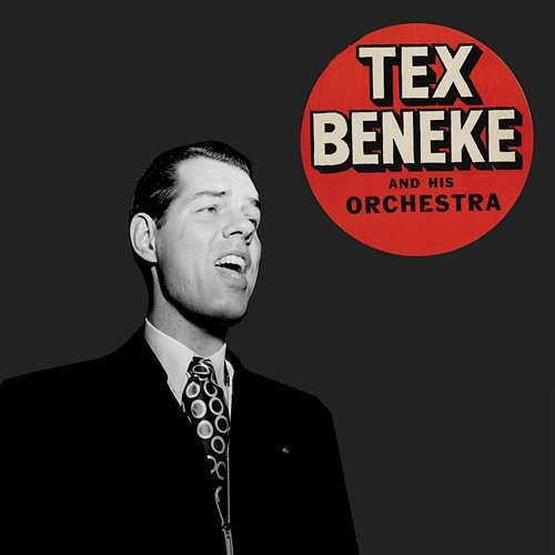 Tex Tex Beneke & His Orchestra, Tex Beneke