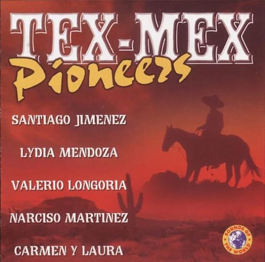 Tex-Mex Pioneers Various Artists