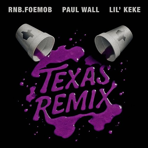 Texas RNB.FOEMOB feat. Lil’ Keke, Paul Wall
