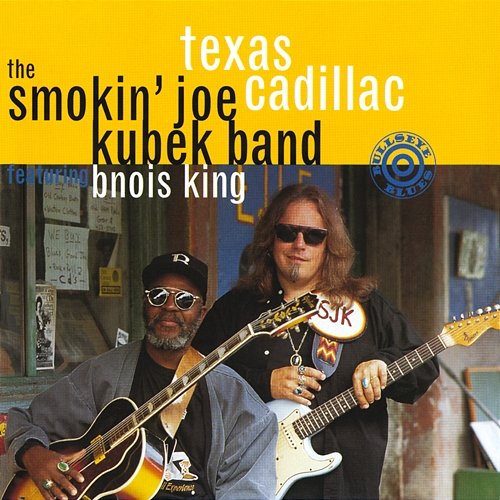Texas Cadillac The Smokin' Joe Kubek Band feat. Bnois King