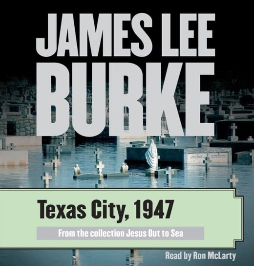 Texas City, 1947 Burke James Lee
