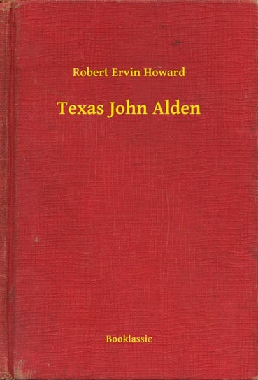 Texas John Alden Howard Robert Ervin