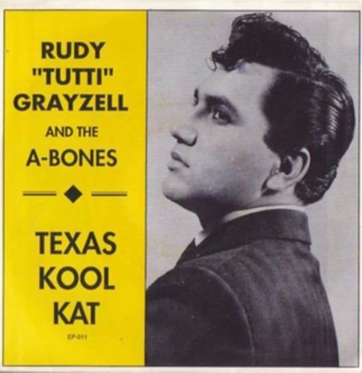 Texas Kool Kat Rudy 'Tutti' Grayzell and The A-Bones