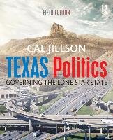 Texas Politics. Governing the Lone Star State Jillson Cal