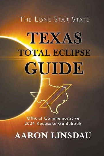 Texas Total Eclipse Guide Linsdau Aaron