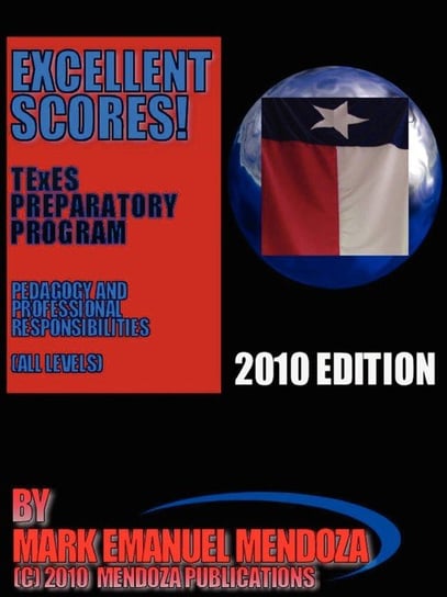 Texes Preparatory Manual Excellent Scores! (Ppr Special Edition) Mendoza Mark Emanuel