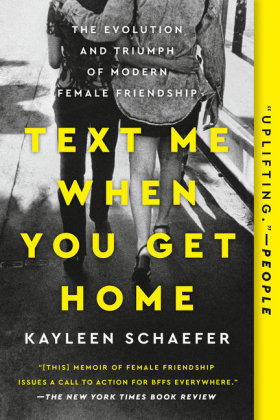 Text Me When You Get Home Schaefer Kayleen