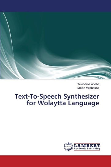 Text-To-Speech Synthesizer for Wolaytta Language Abebe Tewodros