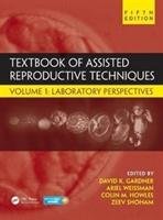 Textbook of Assisted Reproductive Techniques, Fifth Edition Taylor&Francis Inc.