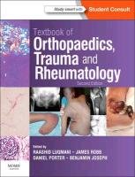 Textbook of Orthopaedics, Trauma and Rheumatology Luqmani Raashid, Robb James, Porter Daniel, Benjamin Joseph