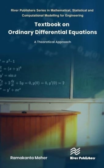 Textbook on Ordinary Differential Equations: A Theoretical Approach Opracowanie zbiorowe