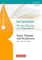Texte, Themen und Strukturen: Die Facharbeit: Von der Planung zur Präsentation Sackmann Diana, Schmolke Philipp, Christian Schwarz