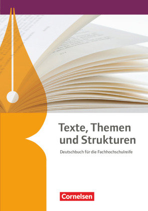 Texte, Themen und Strukturen - Fachhochschulreife Neubearbeitung Cornelsen Verlag