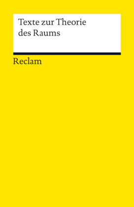 Texte zur Theorie des Raums Reclam Philipp Jun., Reclam Philipp