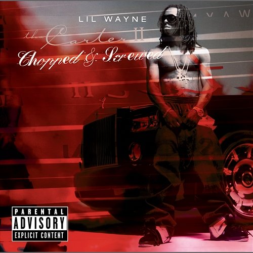 Tha Carter II: Screwed And Chopped Lil Wayne