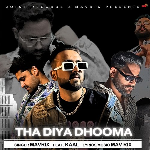 Tha Diya Dhooma Mavrix feat. Kaal