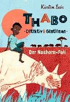 Thabo, Detektiv und Gentleman 01. Der Nashorn-Fall Boie Kirsten