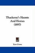 Thackeray's Haunts and Homes (1897) Crowe Eyre