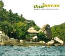 Thai Break. Volume 2: Mixed By Bjorn Wilke & Alex Azary Various Artists