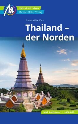 Thailand - der Norden Reiseführer Michael Müller Verlag, m. 1 Karte Michael Müller Verlag