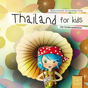 Thailand for kids Schmidt Groeling Britta, Illutie