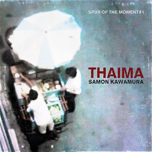 Thaima - Spur Of The Moment #1 Samon Kawamura