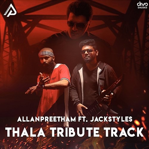 Thala Tribute Track Allan Preetham and Jack Styles