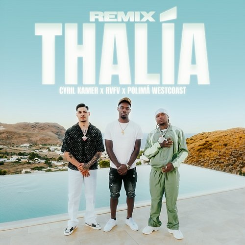 Thalía Rvfv & Polimá Westcoast, Cyril Kamer