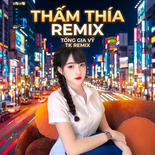 Thấm Thía Tống Gia Vỹ, TK Remix