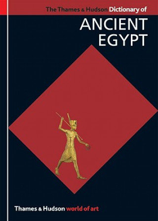 Thames & Hudson Dictionary of Ancient Egypt Wilkinson Toby