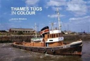 Thames Tugs in Colour Wiltshire Andrew