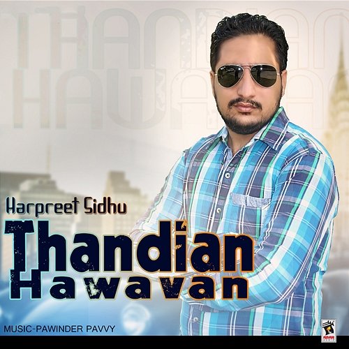 Thandian Hawavan Harpreet Sidhu