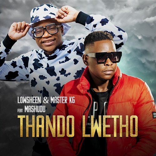 Thando Lwethu Lowsheen & Master KG feat. Mashudu