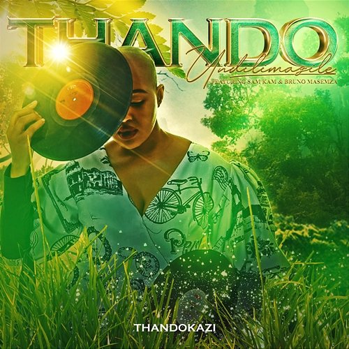 Thando Undilimazile Thandokazi feat. Bruno Masemza, Sam Kam