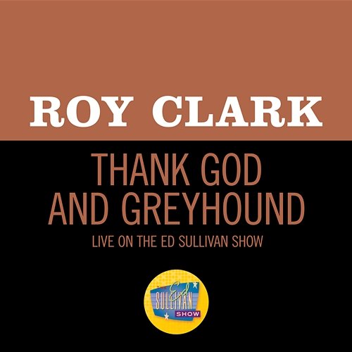 Thank God And Greyhound Roy Clark