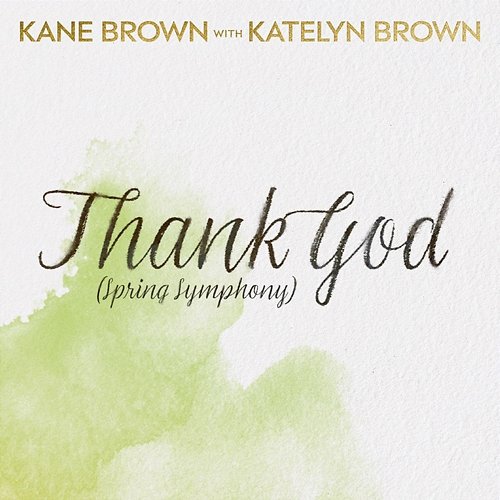 Thank God Kane Brown, Katelyn Brown