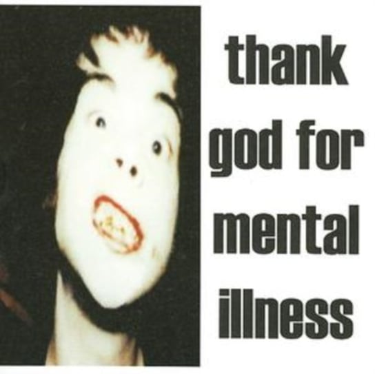 Thank God For Mental Illn The Goldebriars