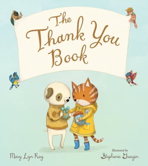 Thank You Book (Padded Board Book) Ray Mary Lyn Ray